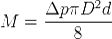 M= \frac{\Delta p \pi D^2 d}{8} 